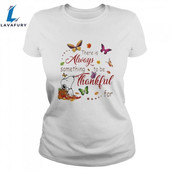 There Is Always Something To Be Thankful For Snoopy Vs Butterflies Halloween Unisex Shirt