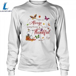 There Is Always Something To Be Thankful For Snoopy Vs Butterflies Halloween Unisex Shirt 2 wtp4xc.jpg