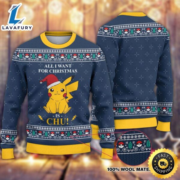All I Want For Christmas Is Chu Ugly Sweater