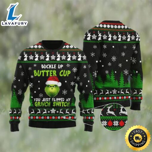 Buckle Up Buttercup Grinch Ugly Christmas Sweater