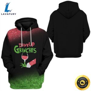 Grinch Drink Up Grinches Wine Christmas Black Red Green Hoodie
