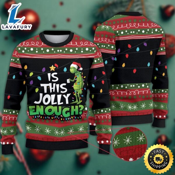 Is This Jolly Enough Grinch Christmas Ugly Sweater