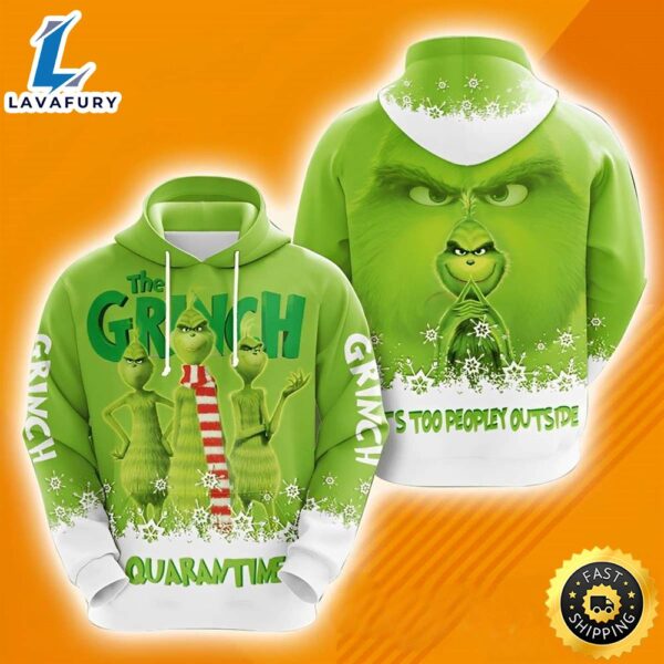 It’s Too Peopley Outside The Grinch Quarantime Funny Christmas Hoodies The Grinch Hoodie