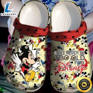 Mickey Mouse I Will Never Be Old For Disney Clog