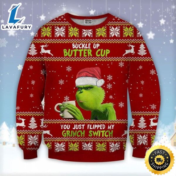 The Grinch Buckle Up Buttercup You Ugly Christmas Grinchmas Sweater
