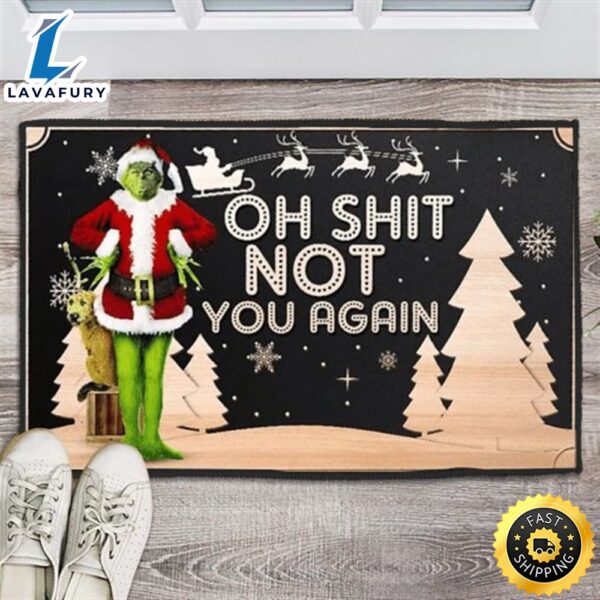 The Grinch Oh Shit Not You Again Doormat Gift