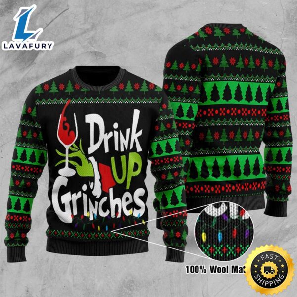 The Grinch Xmas Drink Up Grinches Ugly Christmas Sweater