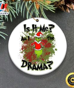 Am I The Drama Grinch Christmas Ornament, Unique Christmas Ornaments
