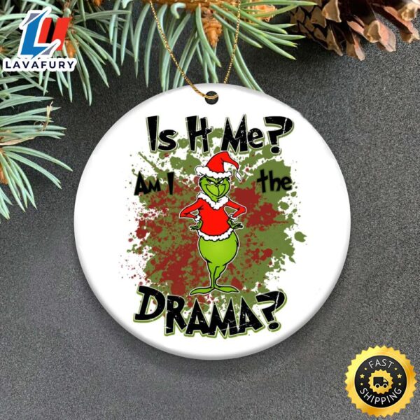 Am I The Drama Grinch Christmas Ornament, Unique Christmas Ornaments