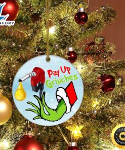 Funny Christmas Ceramic Ornament Pay Up Grinches Gas