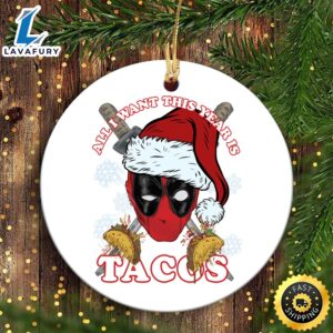 Marvel Christmas Deadpool All I Want This Year Is Tacos Marvel Christmas Ornaments