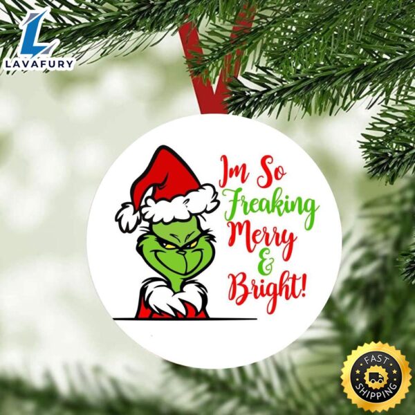 The Grinch I Am So Merry & Bright Gift Grinch Ornament