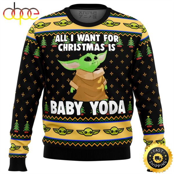 Baby Yoda All I Want Mandalorion Star Wars Ugly Christmas Sweater Jumper
