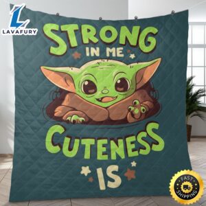 Baby Yoda Fan Gift, Baby Yoda Strong In Me Cuteness Is Blanket, Cute Baby Yoda Blanket