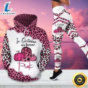Breast Cancer Awareness Month I Wear Pink Survivor Breast Pain Fight Like A Girl Hoodie Legging_4309