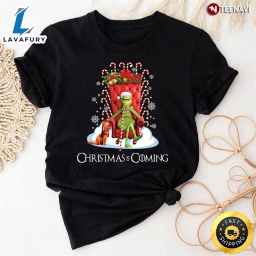 Christmas Is Coming Grinch T-Shirt