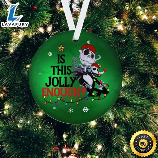 Christmas Jack Skellington Is This Jolly Enough Ornaments