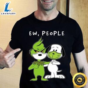 Ew People Shirt Grinch And Snoopy Face Exchange Funny Black T Shirt