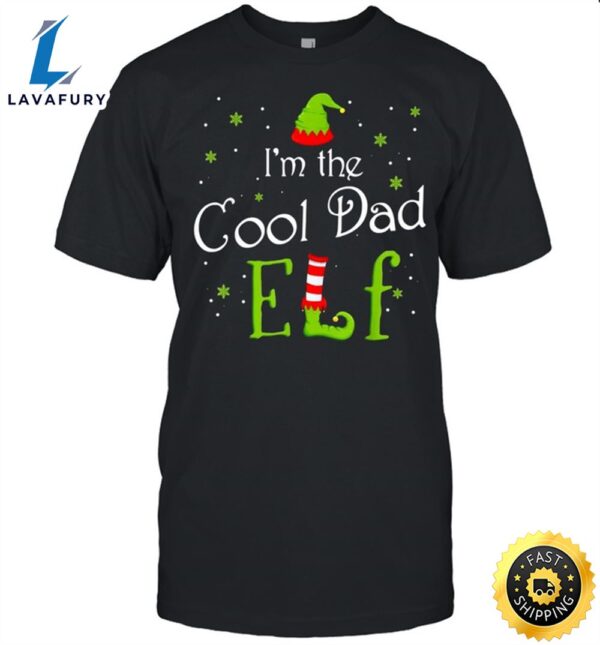 I’m The Cool Dad Elf Xmas Matching Christmas For Family Shirt