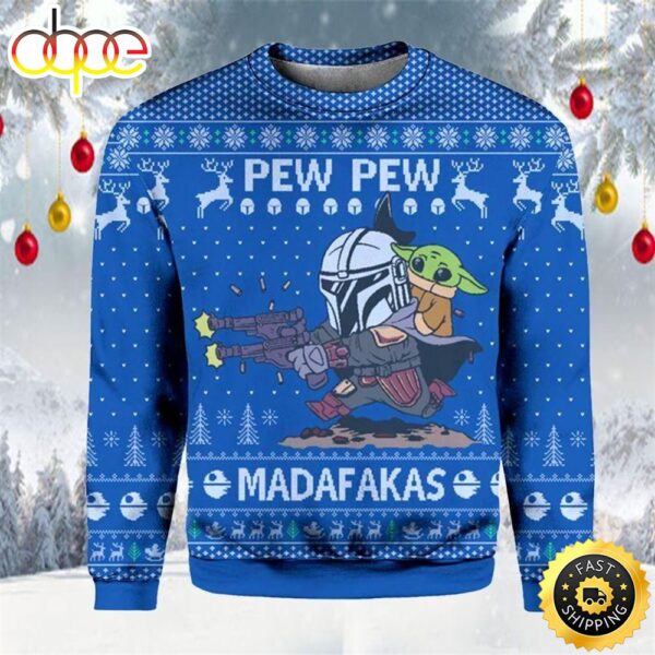 Pew Pew Madafakas Baby Yoda Ugly Sweater