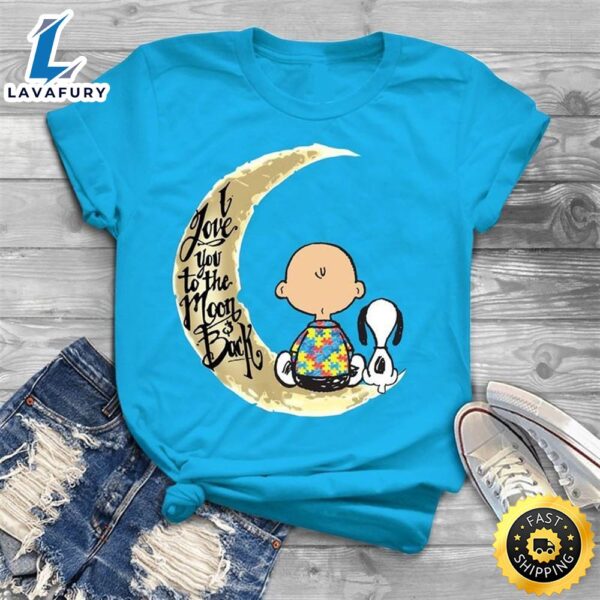 Snoopy And Charlie Brown Autism I Love You To The Moon Back T Shirt Blue A5