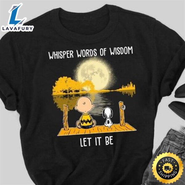 Snoopy And Charlie Brown Whisper Words Of Wisdom Let It Be T Shirt Black