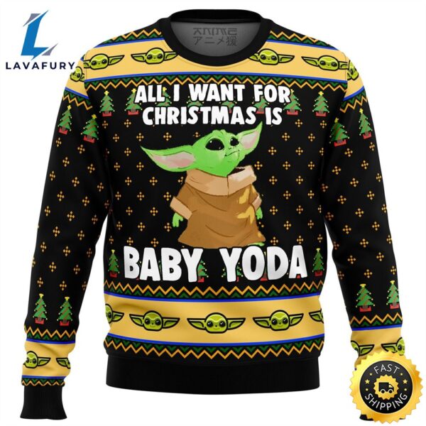 Baby Yoda All I Want Mandalorion Star Wars Ugly Christmas Sweater Sweater