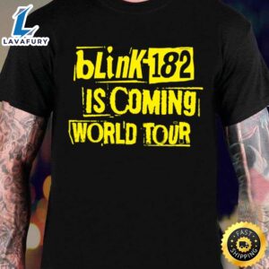 Blink 182 Band Is Coming World Tour 2023 Unisex T Shirt