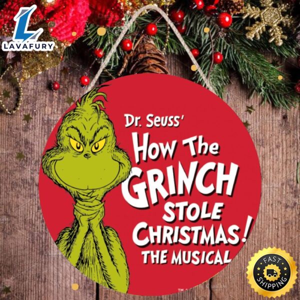Dr. Seuss’ How The Grinch Stole Christmas The Musical Grinch Merry Christmas Sign
