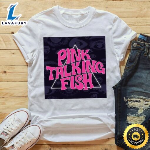 Pink Talking Fish Concerts & Live Tour Dates 2023-2024 Shirt