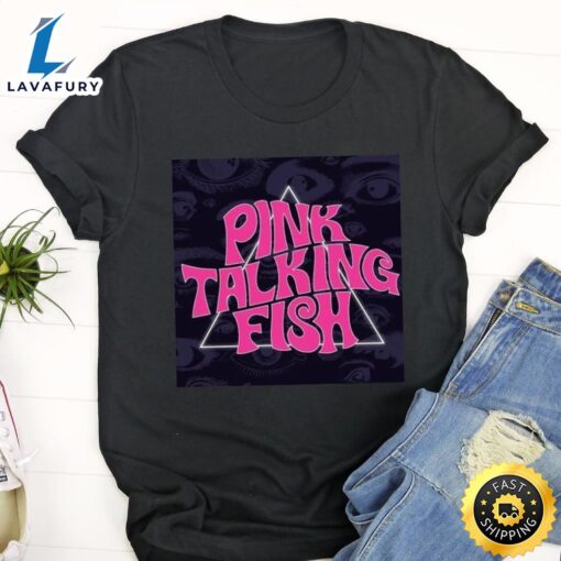 Pink Talking Fish Concerts & Live Tour Dates 2023-2024 tshirt