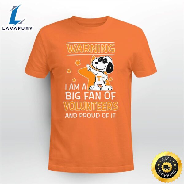 Warning I’m a Big Fan of Tennessee Volunteers Snoopy Limited Edition