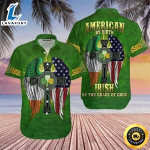 American By Birth Irish By The Grace Of God Patrick’s Day Trendy Hawaiian Shirt