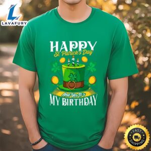 Birthday Happy St. Patricks Day Birthday Gift Shirt