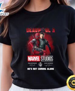 Deadpool 3 Marvel Studios He’s Not Comming Alone Shirt
