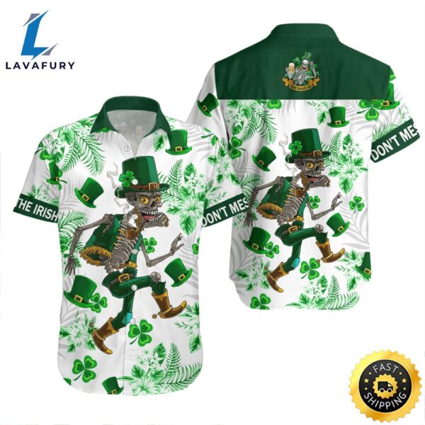 Dont Mess With The Irish St Patricks Day Trendy Hawaiian Shirt Aloha Shirt