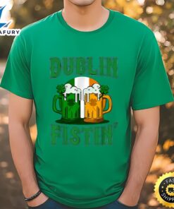Dublin Fistin Tshirt St Patricks…