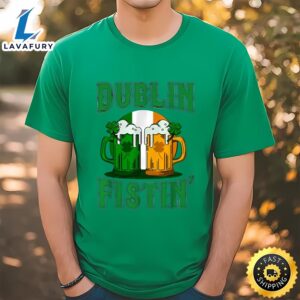 Dublin Fistin Tshirt St Patricks…
