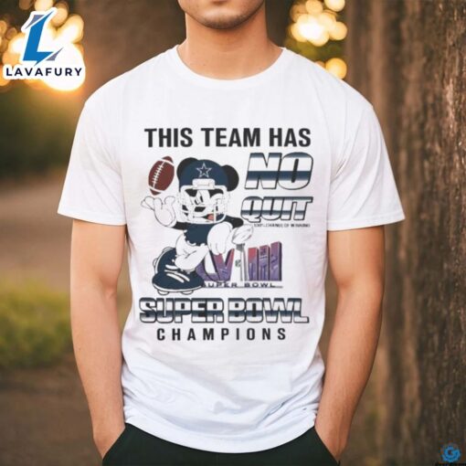 Awesome Dallas Cowboys Mickey Mouse This Team Has No Quit Super Bowl Champions 2024 Shirt