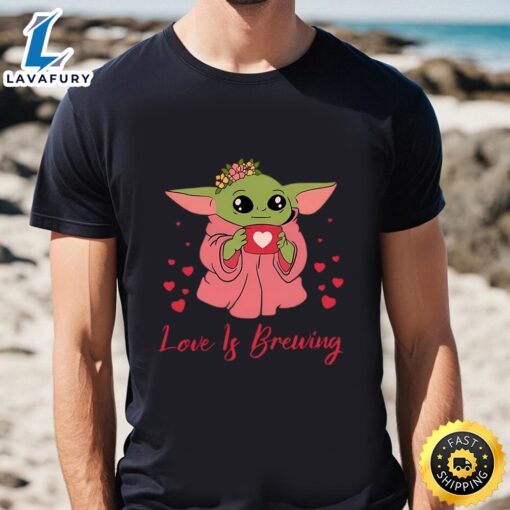 Baby Yoda Love Is Brewing Happy Valentine Shirt