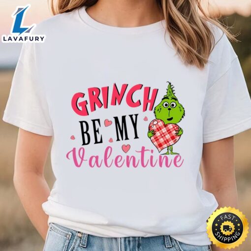 Be My Valentine Grinch’s Happy Valentine Shirt