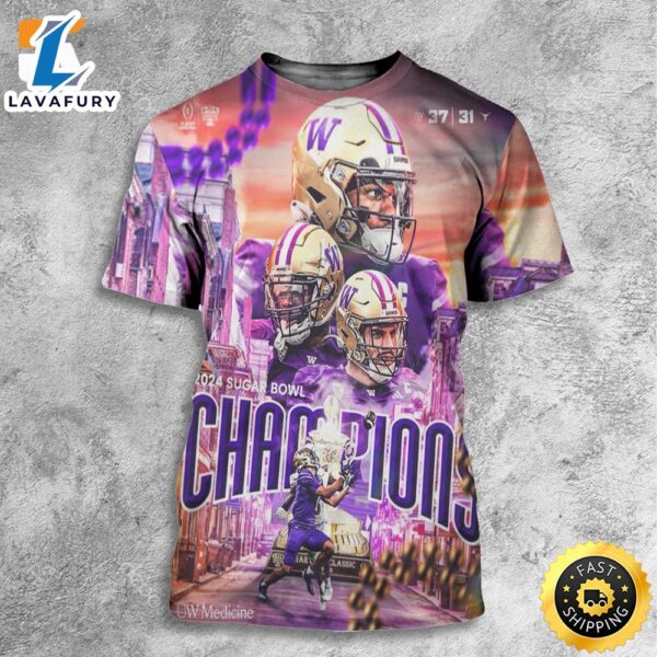 Congratulations Washington Huskies With The 2024 All State Sugar Bowl Champions CFB Playoff NCAA All Over Print Shirt