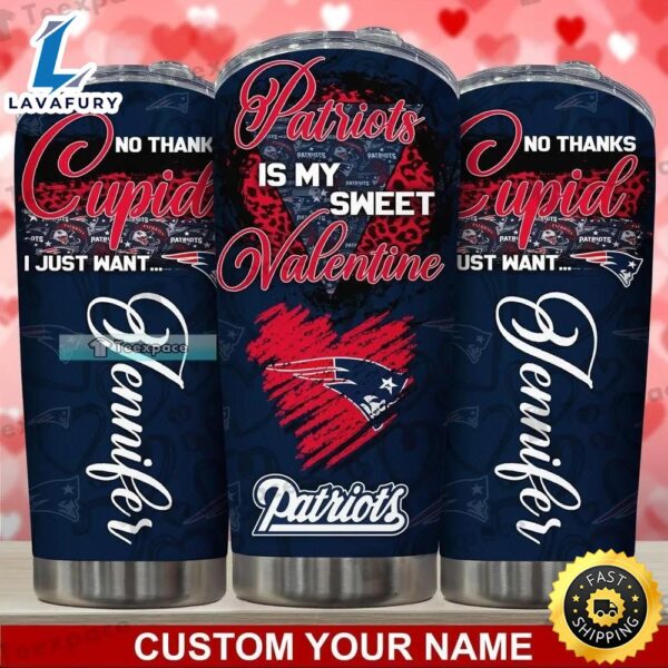 Custom New England Patriots You Are My Sweet Valentine Tumbler