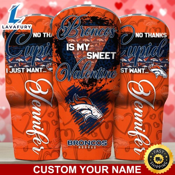 Denver Broncos NFL-Custom Tumbler You Are My Sweet