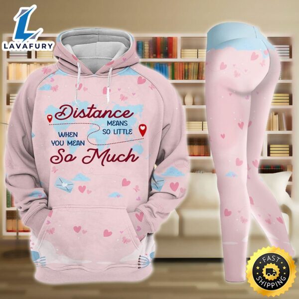 Distance Means So Little When You Mean So Much Valentine All Over Print Leggings Hoodie Set Outfit For Women  Hts2409