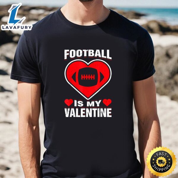 Football Heart Is My Valentine Day Funny Sport Fan Player T-Shirt