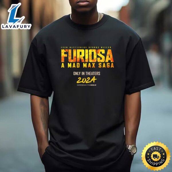 Furiosa A Mad Max Saga 2024 Movie Shirt