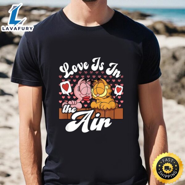 Garfield Valentine’s Day Garfield Arlene Love Is In The Air T-Shirt
