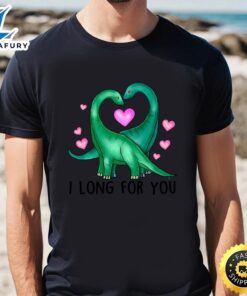 I Long For You Brontosaurus Dinosaur Valentine T-Shirt