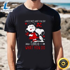 Lucy Van Pelt Snoopy Love Is Not What You Say Love Is What You Do…